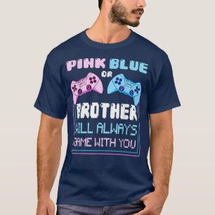 Mens Gender Reveal Gaming Pink Or Blue Brother Wil T-Shirt