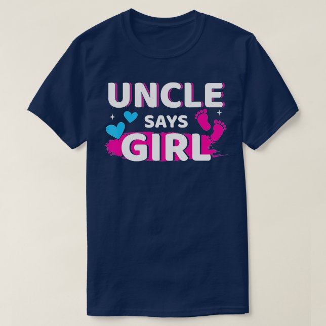 Mens Gender reveal uncle says girl matching family T-Shirt (Design Front)