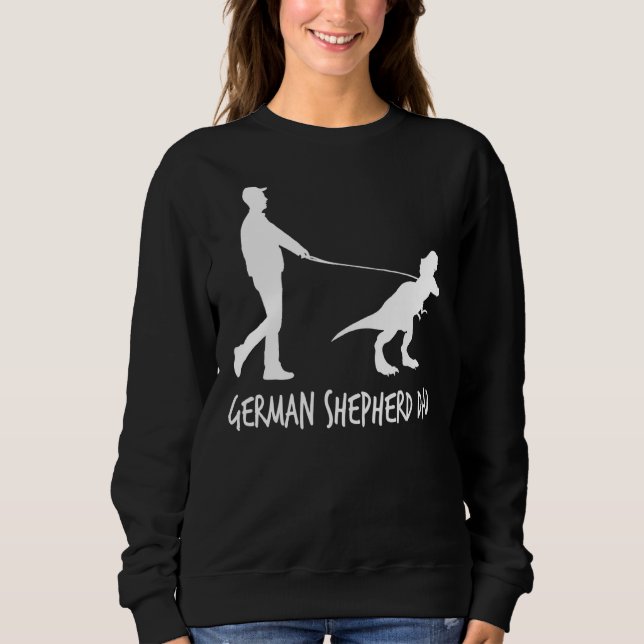 Mens German Shepherd Dad Dinosaur Gsd Owners  Fath Sweatshirt (Front)