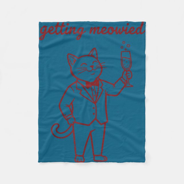 Mens getting meowied funny cat wedding bride groom fleece blanket (Front)