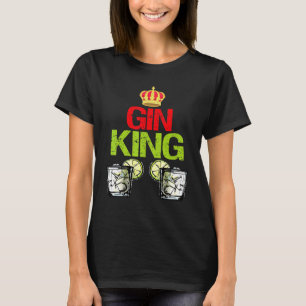 Mens Gin King For Gin Tonic Gintonic Alcohol T-Shirt