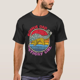 Mens Girl Birthday I Bonus Dad I Ankylosaurus I Fa T-Shirt