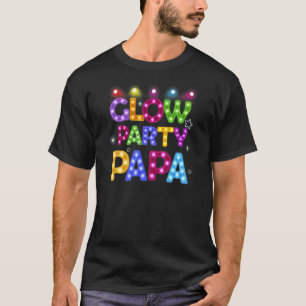 Mens Glow Party Papa Birthday Lights Party Father' T-Shirt