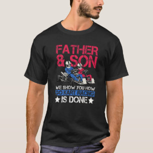 Mens Go Kart Racing For A Go Kart Racer Dad T-Shirt