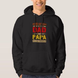 Mens God Ed Me Two Titles Dad And Papa Father's Da Hoodie