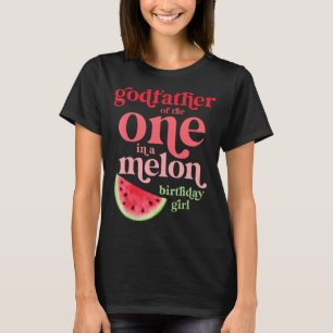 Mens Godfather Of One In A Melon Birthday Girl Wat T-Shirt