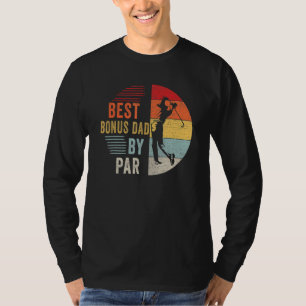Mens Golf Best Bonus Dad By Par Daddy Golfer Fathe T-Shirt