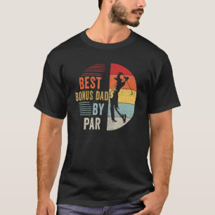 Mens Golf Best Bonus Dad By Par Daddy Golfer Fathe T-Shirt