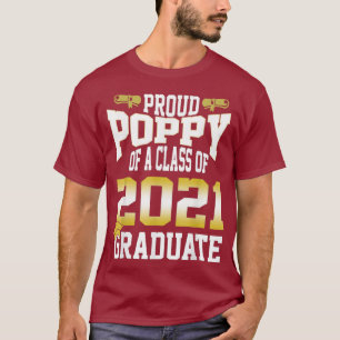 Mens Graduation Class Family Proud Poppy Of A T-Shirt