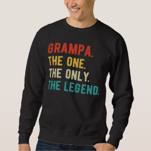 Mens Grampa One Only Legend Father's Day Grampa Sweatshirt