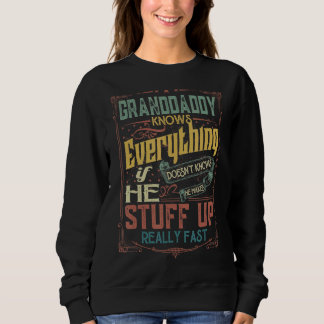 Mens Granddaddy Knows Everything If He Doesn't Kno Sweatshirt