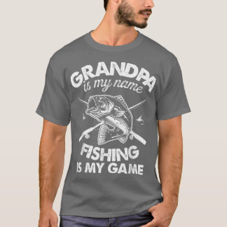 Mens Grandpa FishingGrandpa Is My Name Fishing Is  T-Shirt