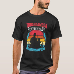 Mens Grandpa Has Best Fisherman Son Fisher Fishing T-Shirt