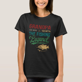 Mens Grandpa Man Myth Fishing Legend Funny Fishing T-Shirt