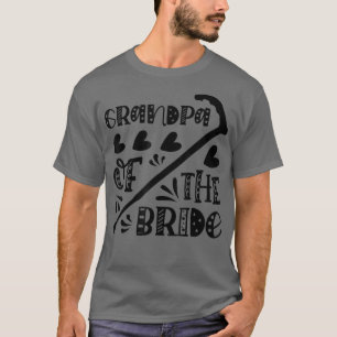 Mens Grandpa Of The Bride Cute Wedding and Bachelo T-Shirt