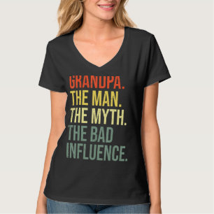 Mens Grandpa The Man The Myth The Bad Influence Gr T-Shirt