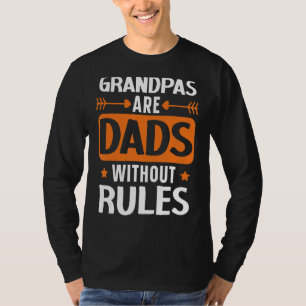 Mens Grandpas Are Dads Without Rules Grandfather G T-Shirt