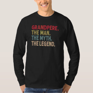 Mens Grandpere The Man The Myth The Legend Grandpa T-Shirt