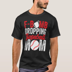 Mens Graphic  F Bomb Dropping Baseball Mom T-Shirt