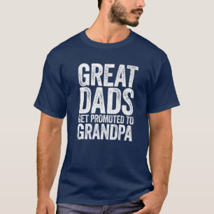 Mens Great Dads Get Promoted To Grandpa Father's D T-Shirt