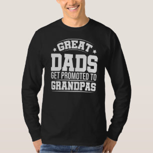 Mens Great Dads Get Promoted To Grandpas Father's T-Shirt