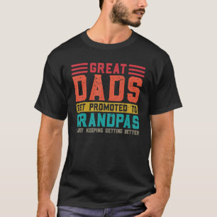 Mens Great Dads get promoted to Grandpas Grandpa 1 T-Shirt