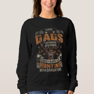 Mens Great Dads Go Hunting With Daughters Funny Hu Sweatshirt