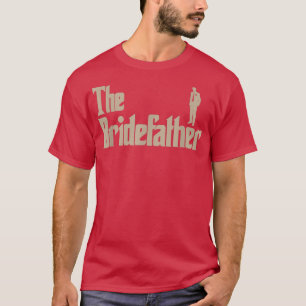 Mens Great Father of the Bride Gifts For Father Da T-Shirt
