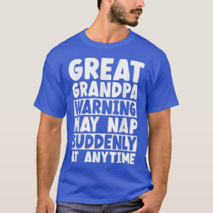 Mens Great Grandpa Warning May Nap At Anytime Funn T-Shirt
