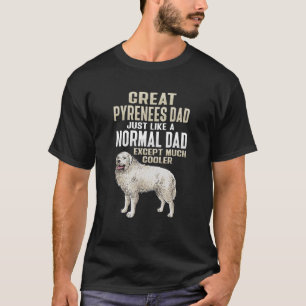 Mens Great Pyrenees Dad Dog Dad Great Pyrenees T-Shirt