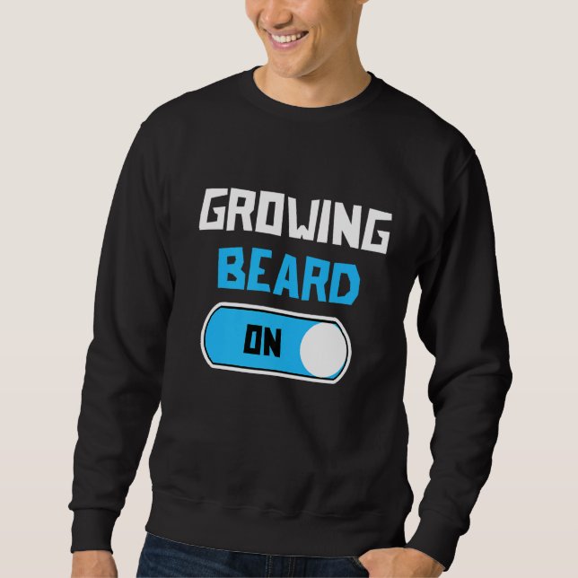 Mens Great Statement Beard Growth Hair Masculinity Sweatshirt (Front)