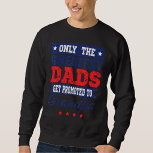 Mens Greatest Dads Get Promoted To Grandpa Father' Sweatshirt