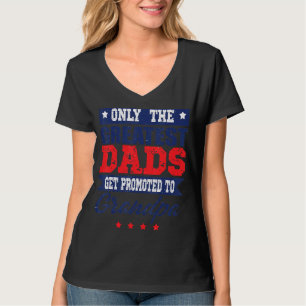 Mens Greatest Dads Get Promoted To Grandpa Father' T-Shirt