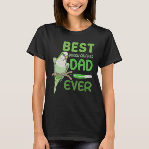 Mens Green Quaker Dad Monk Parakeet Best Green Qua T-Shirt