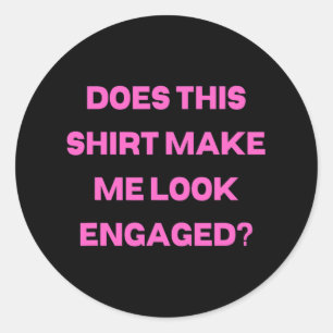 Mens Groom Bachelor Party Wedding Does Shirt Make Classic Round Sticker