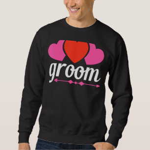 Mens Groom Cute Wedding Matching Newlyweds Bachelo Sweatshirt