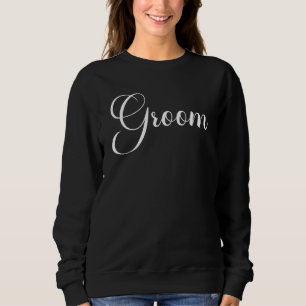 Mens Groom Matching Wedding Party Bachelor Party Sweatshirt