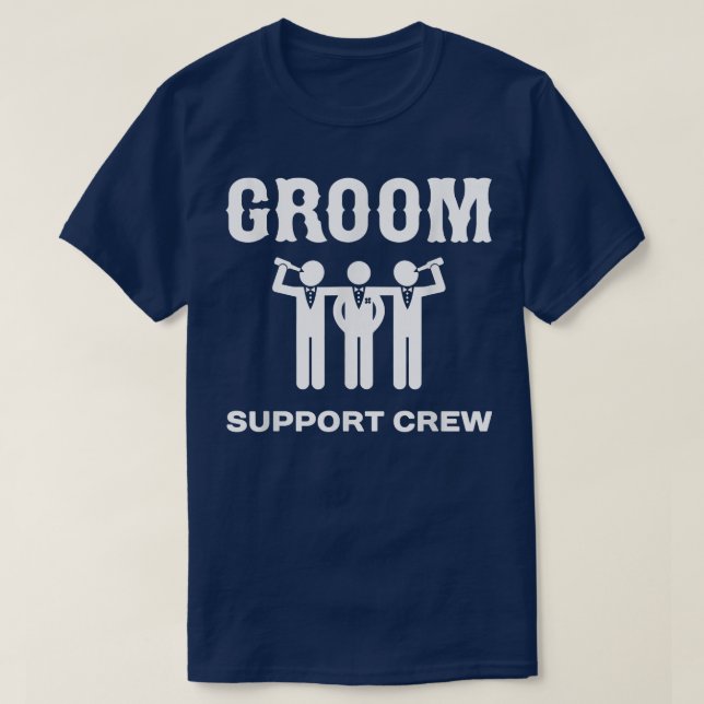 Mens Groom Support Crew funny wedding  T-Shirt (Design Front)