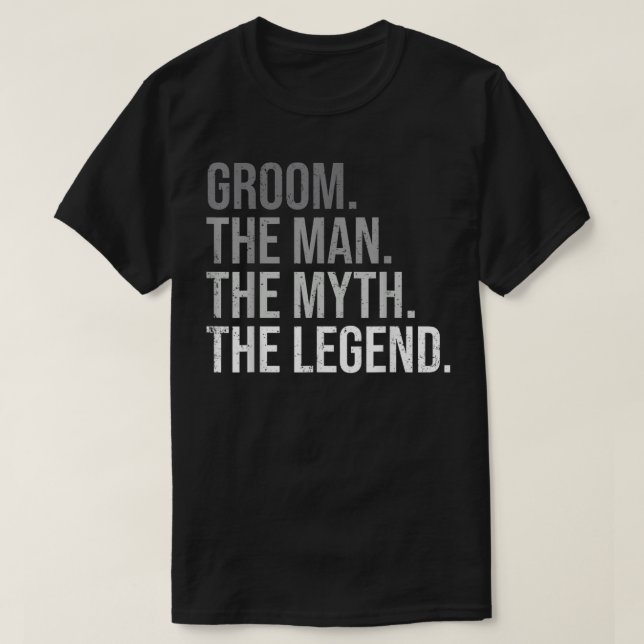 Mens Groom The Man The Myth The Legend Bachelor Pa T-Shirt (Design Front)