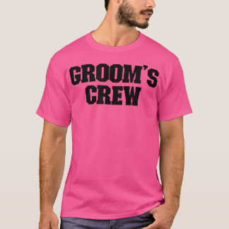 Mens Grooms Crew Bachelor Party, Grooms Crew  T-Shirt