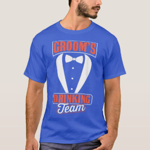 Mens Grooms Drinking Team Bachelor Party  T-Shirt