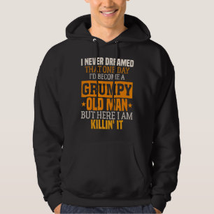 Mens Grumpy Grandpa Old Man Joke Sarcastic Humour Hoodie