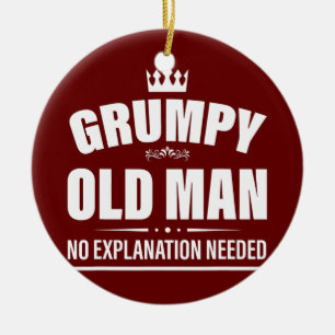 Mens grumpy old man no explanation needed grumpy ceramic tree decoration