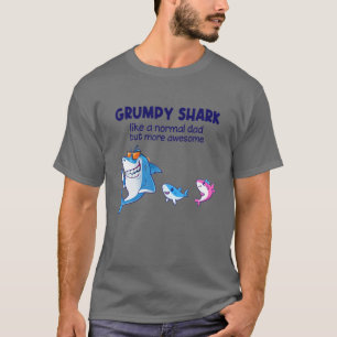 Mens Grumpy Shark Like A Normal Shark But More Awe T-Shirt