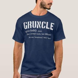 Mens Gruncle Definition  Best Uncle Ever Gift T-Shirt