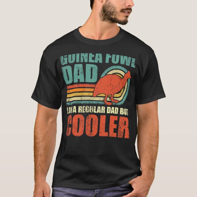 Mens Guinea Fowl Dad Like A Regular Dad But Cooler T-Shirt (Front)