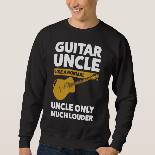 Mens guitar uncle like a normal guitar string inst sweatshirt (Front)