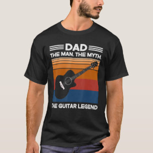 Mens Guitarist Father The Man The Myth The Guitar T-Shirt