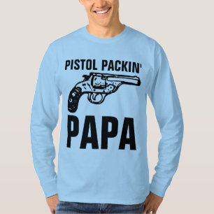 MEN'S GUN 'PISTOL PACKIN' PAPA" T-Shirts