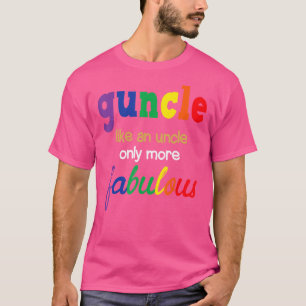 Mens Guncle Like An Uncle Only More Fabulous Rainb T-Shirt